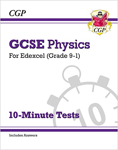 GCSE Physics: Edexcel 10-Minute Tests (includes answers) (CGP Edexcel GCSE Physics)